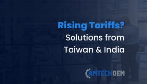 Rising Tariffs Solutions from Taiwan and India